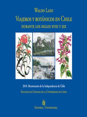 cover image of Viajeros y botánicos en Chile. Durante los siglos XVIII y XIX